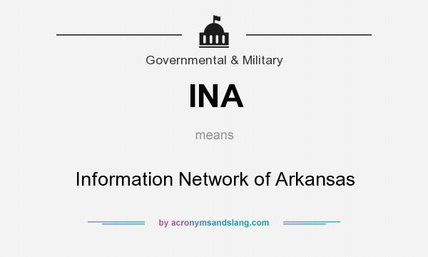 What does INA mean? It stands for Information Network of Arkansas