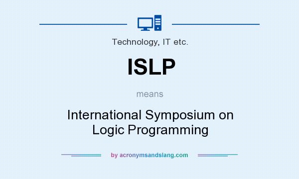 What does ISLP mean? It stands for International Symposium on Logic Programming