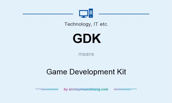 What does GDK mean? It stands for Game Development Kit