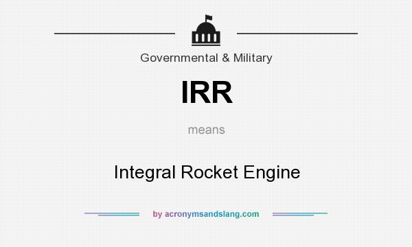 What does IRR mean? It stands for Integral Rocket Engine