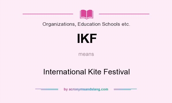 What does IKF mean? It stands for International Kite Festival