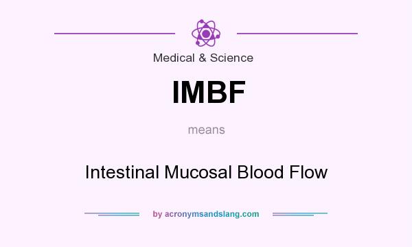 What does IMBF mean? It stands for Intestinal Mucosal Blood Flow