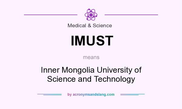 What does IMUST mean? It stands for Inner Mongolia University of Science and Technology