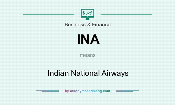 What does INA mean? It stands for Indian National Airways