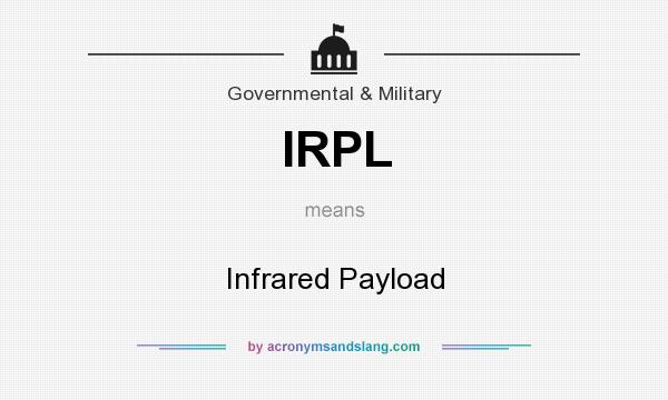 What does IRPL mean? It stands for Infrared Payload