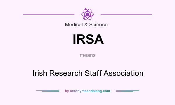 What does IRSA mean? It stands for Irish Research Staff Association