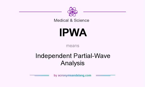 What does IPWA mean? It stands for Independent Partial-Wave Analysis