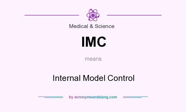What does IMC mean? It stands for Internal Model Control