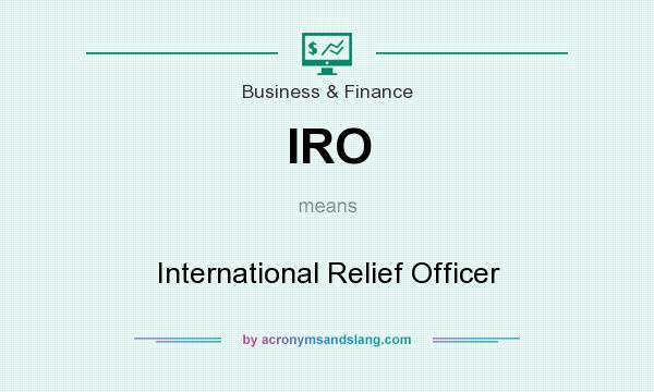 What does IRO mean? It stands for International Relief Officer