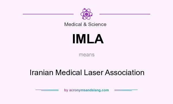 What does IMLA mean? It stands for Iranian Medical Laser Association