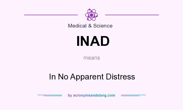 What does INAD mean? It stands for In No Apparent Distress