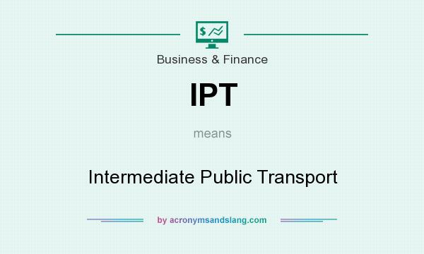 What does IPT mean? It stands for Intermediate Public Transport