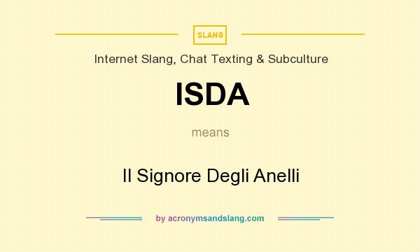 What does ISDA mean? It stands for Il Signore Degli Anelli