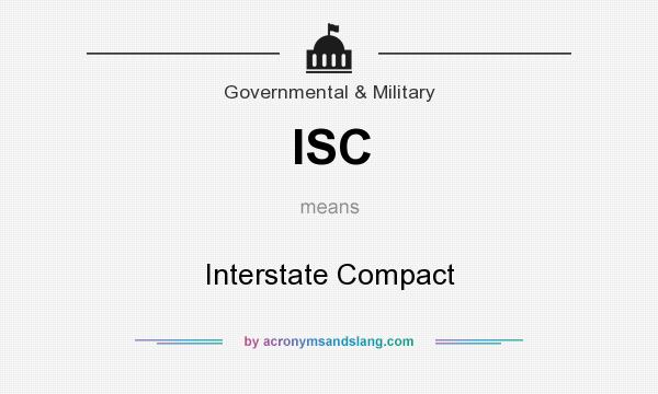 What does ISC mean? It stands for Interstate Compact