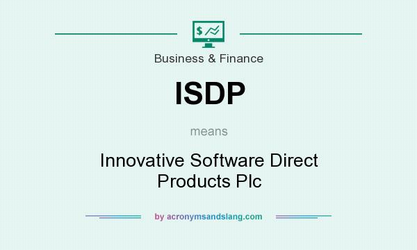 What does ISDP mean? It stands for Innovative Software Direct Products Plc
