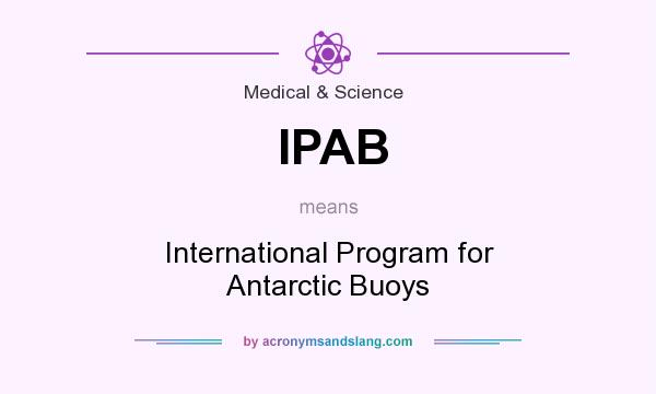 What does IPAB mean? It stands for International Program for Antarctic Buoys