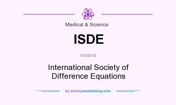 What does ISDE mean? It stands for International Society of Difference Equations