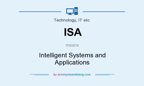 What does ISA mean? It stands for Intelligent Systems and Applications