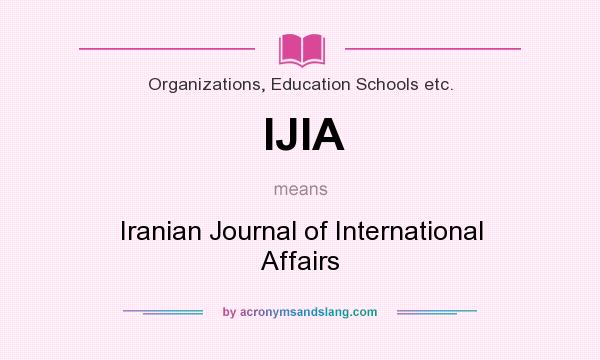 What does IJIA mean? It stands for Iranian Journal of International Affairs