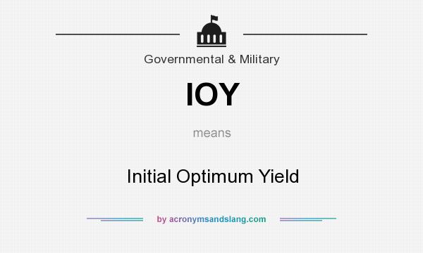 What does IOY mean? It stands for Initial Optimum Yield