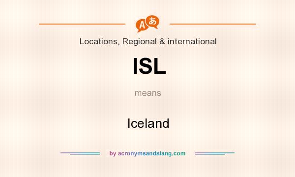 What does ISL mean? It stands for Iceland