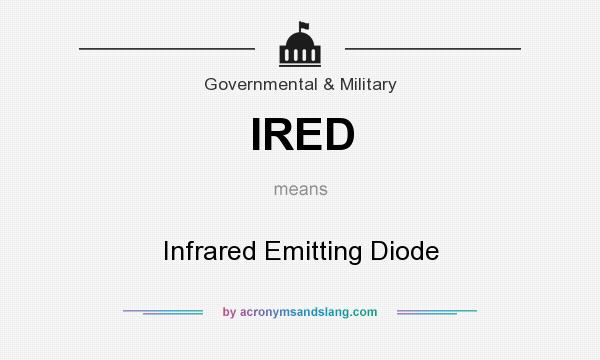 What does IRED mean? It stands for Infrared Emitting Diode