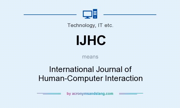 What does IJHC mean? It stands for International Journal of Human-Computer Interaction