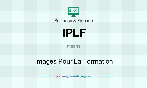 What does IPLF mean? It stands for Images Pour La Formation
