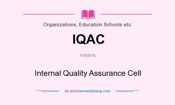 What does IQAC mean? It stands for Internal Quality Assurance Cell