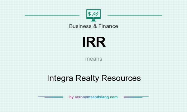 What does IRR mean? It stands for Integra Realty Resources