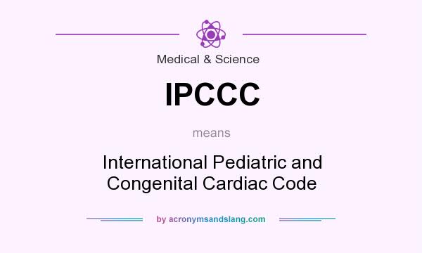 What does IPCCC mean? It stands for International Pediatric and Congenital Cardiac Code