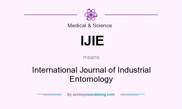 What does IJIE mean? It stands for International Journal of Industrial Entomology