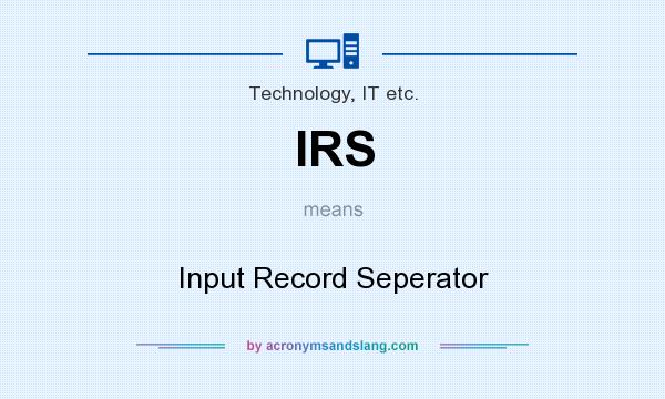 What does IRS mean? It stands for Input Record Seperator