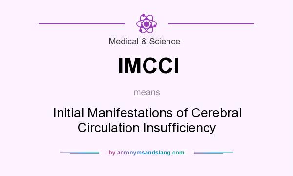 What does IMCCI mean? It stands for Initial Manifestations of Cerebral Circulation Insufficiency