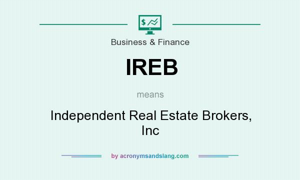 What does IREB mean? It stands for Independent Real Estate Brokers, Inc