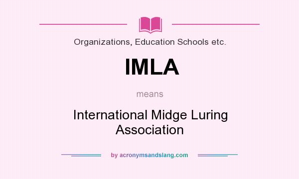 What does IMLA mean? It stands for International Midge Luring Association