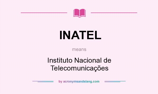 What does INATEL mean? It stands for Instituto Nacional de Telecomunicações
