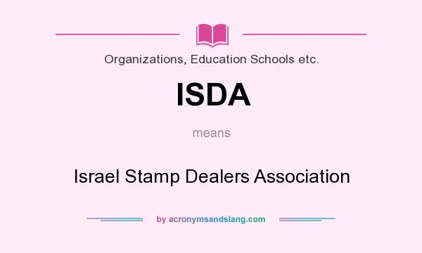 What does ISDA mean? It stands for Israel Stamp Dealers Association