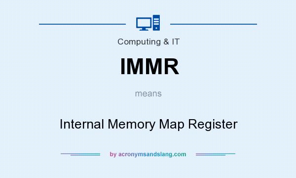 What does IMMR mean? It stands for Internal Memory Map Register