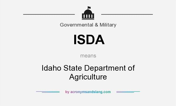 What does ISDA mean? It stands for Idaho State Department of Agriculture