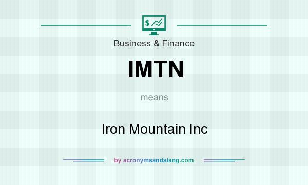 What does IMTN mean? It stands for Iron Mountain Inc