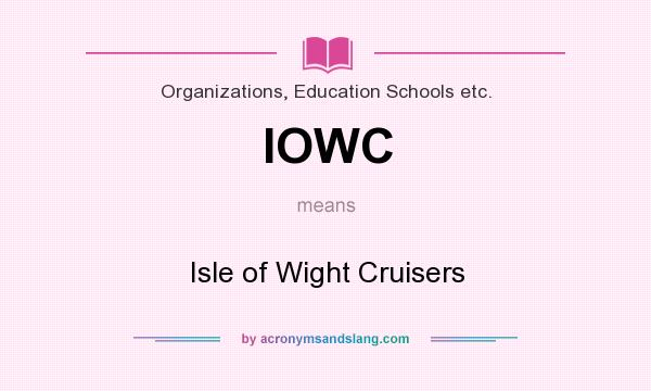 What does IOWC mean? It stands for Isle of Wight Cruisers