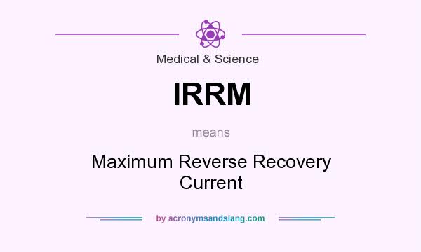What does IRRM mean? It stands for Maximum Reverse Recovery Current