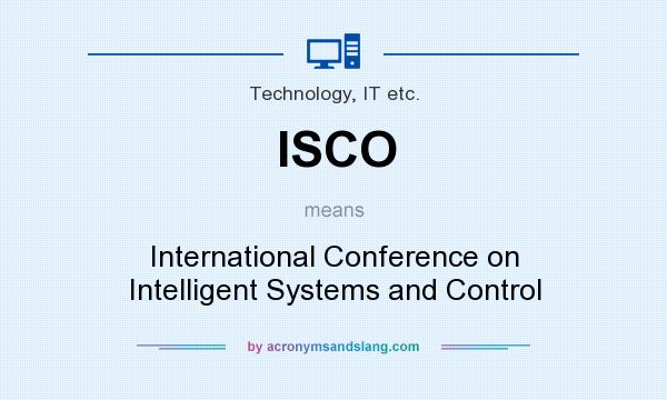 What does ISCO mean? It stands for International Conference on Intelligent Systems and Control
