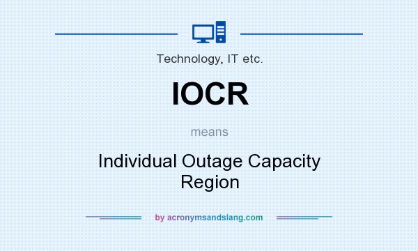 What does IOCR mean? It stands for Individual Outage Capacity Region