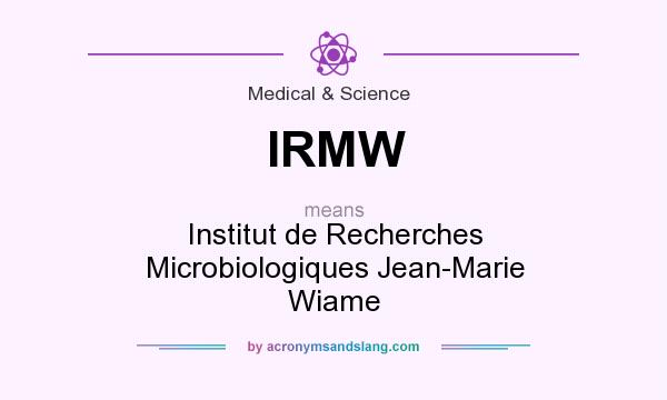What does IRMW mean? It stands for Institut de Recherches Microbiologiques Jean-Marie Wiame