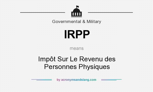 What does IRPP mean? It stands for Impôt Sur Le Revenu des Personnes Physiques