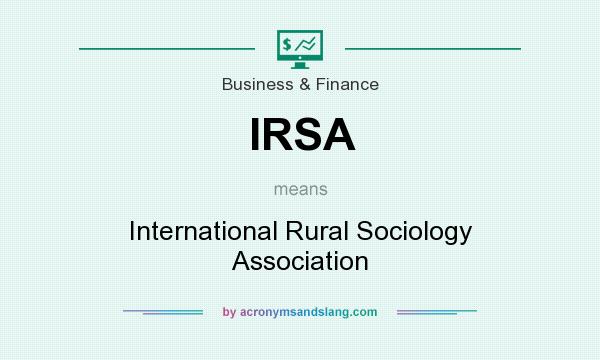 What does IRSA mean? It stands for International Rural Sociology Association