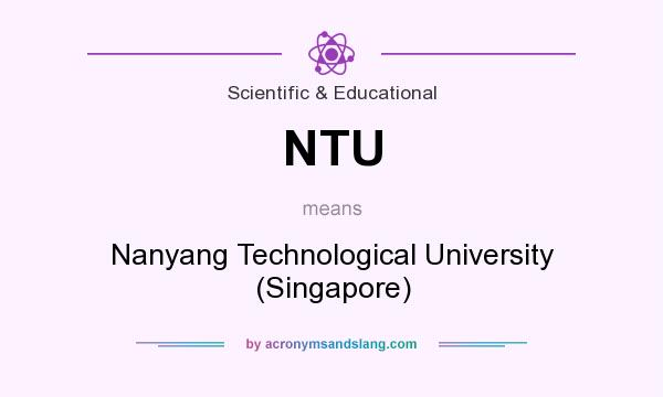 What does NTU mean? It stands for Nanyang Technological University (Singapore)