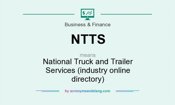 What does NTTS mean? It stands for National Truck and Trailer Services (industry online directory)